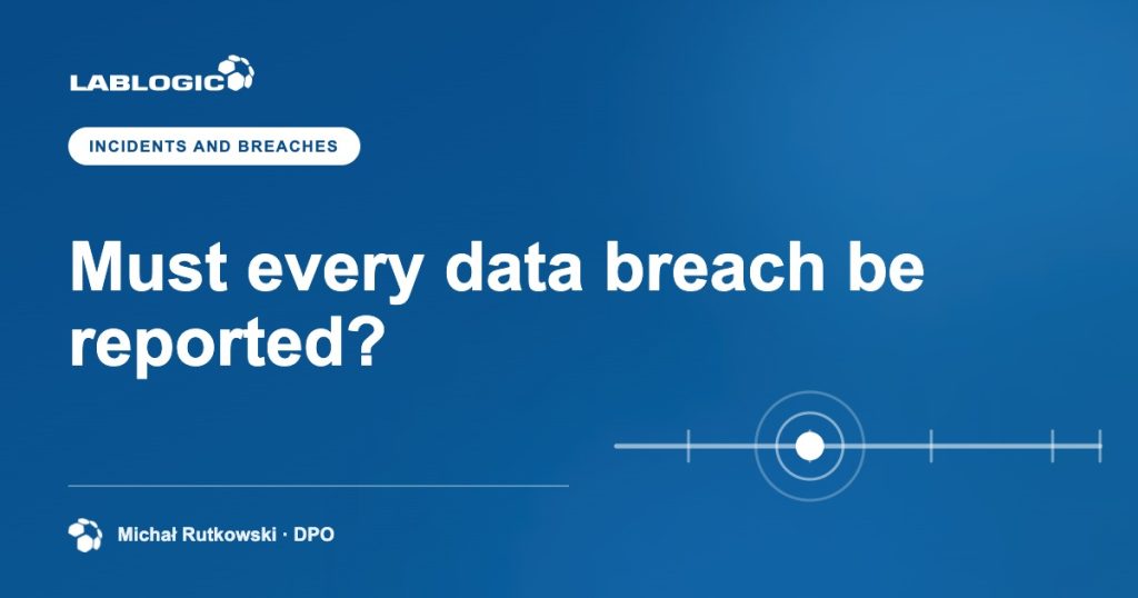 Must every data breach be reported? — LabLogic article graphic by Michał Rutkowski