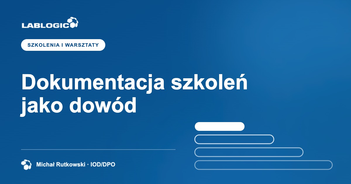 Jak udokumentować szkolenie, żeby było dowodem dla organu?