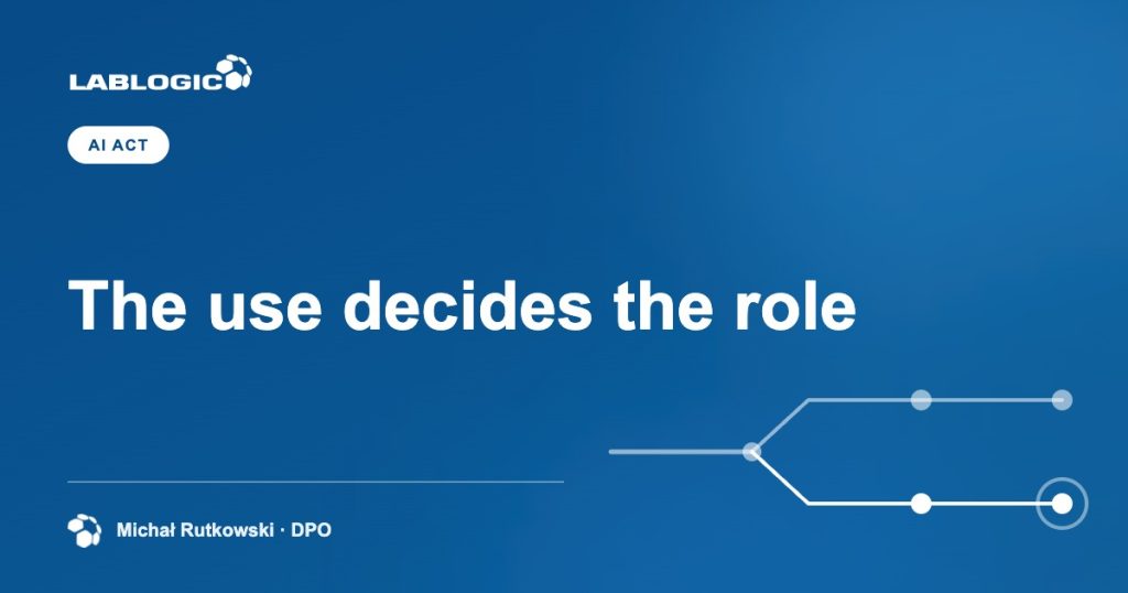 The use decides the role — LabLogic article graphic by Michał Rutkowski
