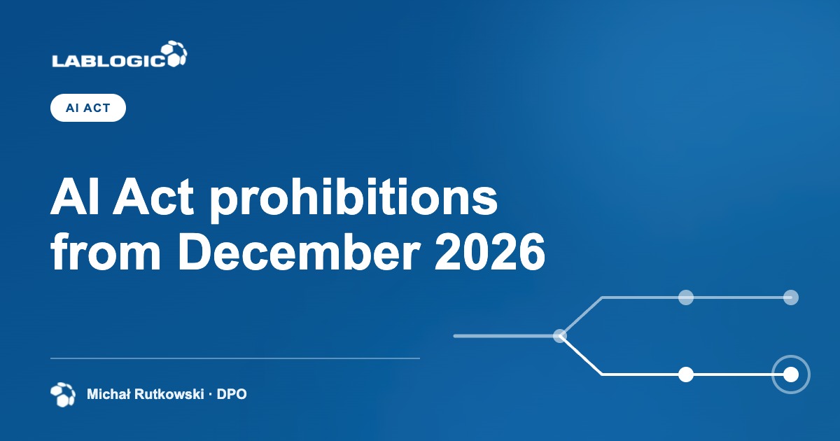 What new prohibitions does the AI Act introduce from 2 December 2026 and whom do they cover?