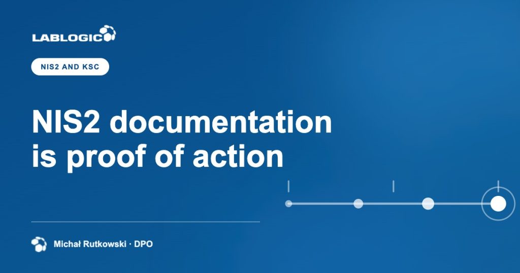 NIS2 documentation is proof of action — LabLogic article graphic by Michał Rutkowski